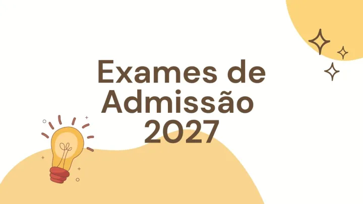 Exames de Admissão 2027: Como se Preparar com Antecedência e Garantir a Sua Vaga