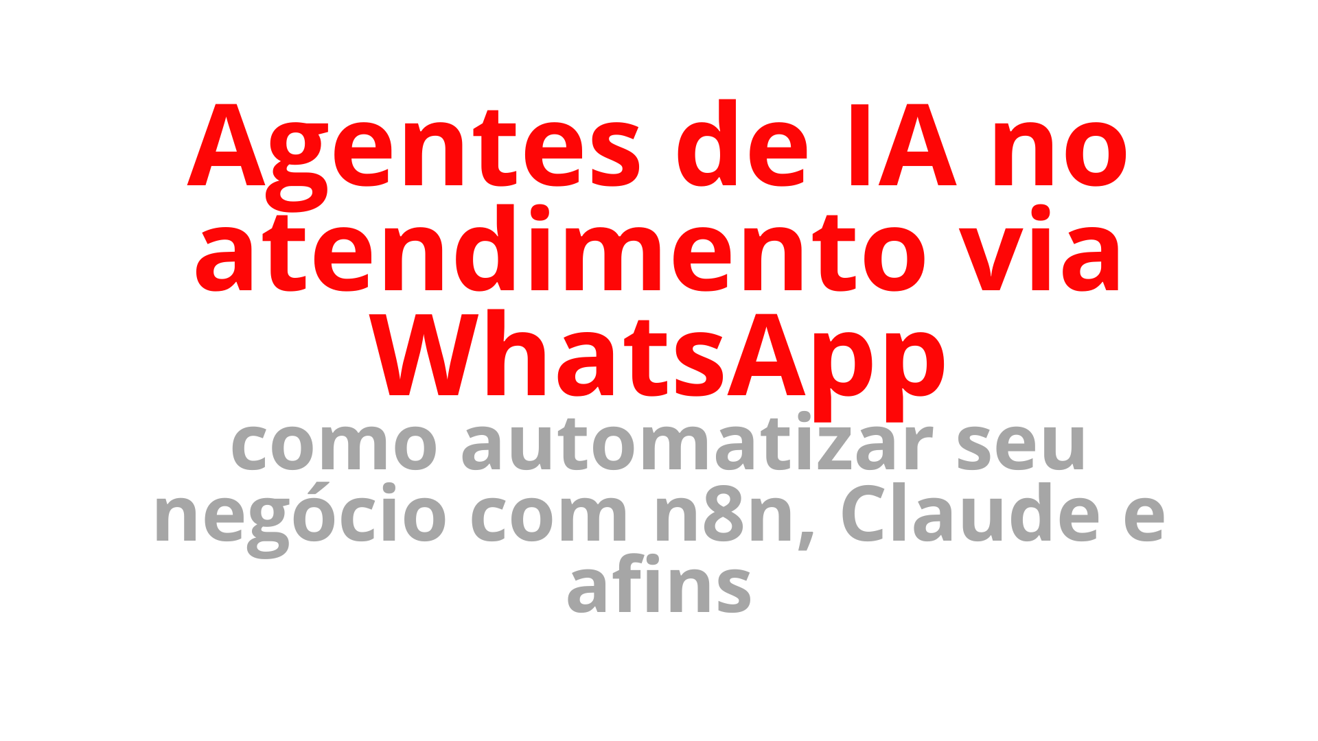 Agente de IA respondendo atendimento automatizado no WhatsApp de um negócio