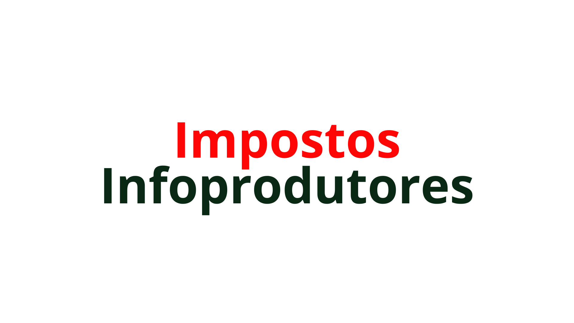 Impostos para Infoprodutores Tudo que Você Precisa Saber em 2026