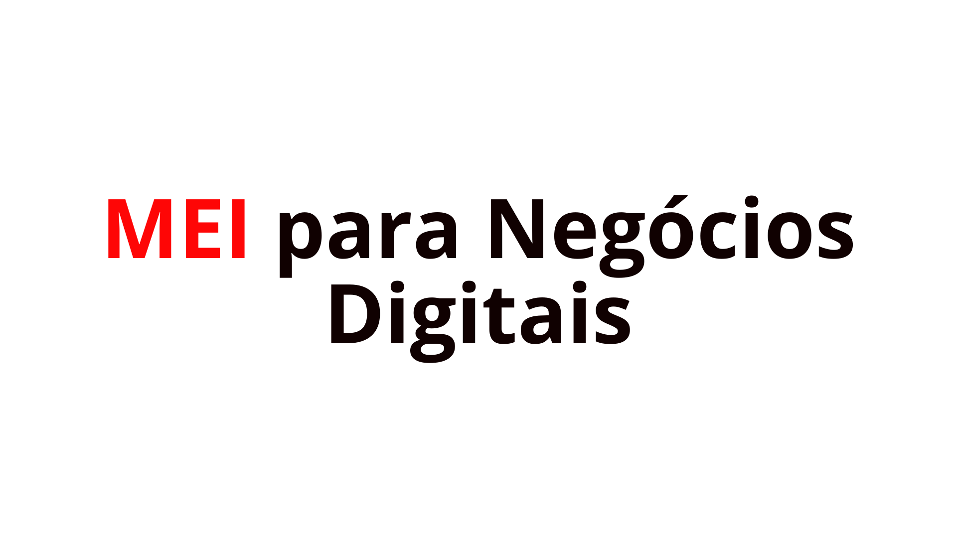 MEI para Negócios Digitais Vale a Pena Abrir em 2026